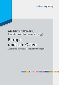 Bookcover Europa und sein Osten  Geschichtskulturelle Herausforderungen