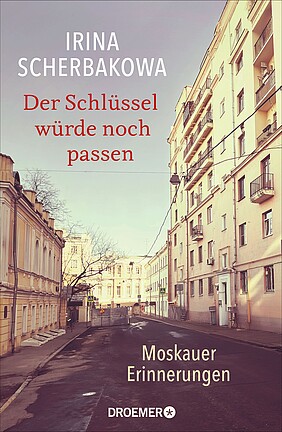 Titelbild des Buches Der Schlüssel würde noch passen. Moskauer Erinnerungen